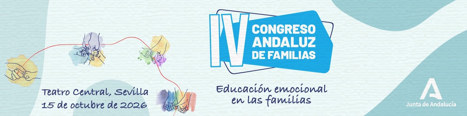 IV Congreso Andaluz de Familias. «Educación emocional en las familias». Jueves 15 de octubre de 2026 · 9:00 h · Teatro Central, Sevilla